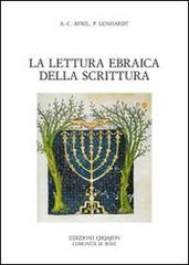 La lettura ebraica della scrittura di Pierre Lenhardt, Anne-Catherine Avril edito da Qiqajon