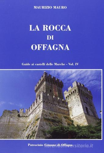 Guide ai castelli delle Marche vol.4 di Maurizio Mauro edito da Adriapress