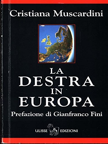 La Destra in Europa di Cristiana Muscardini edito da Ulisse Edizioni