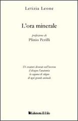 L' ora minerale di Letizia Leone edito da Il Filo