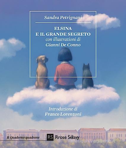 Elsina e il grande segreto di Sandra Petrignani edito da Rrose Sélavy