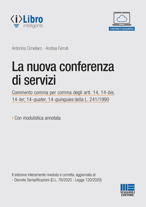 La nuova conferenza di servizi. Con espansione online di Antonino Cimellaro, Andrea Ferruti edito da Maggioli Editore
