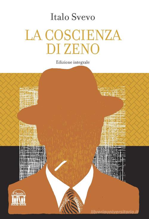 La coscienza di Zeno di Italo Svevo edito da House Book