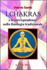 Chakras e le corrispondenze nella fisiologia tradizionale di Valerio Sanfo edito da AEMETRA
