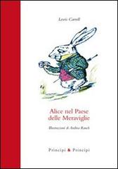 Alice nel Paese delle Meraviglie di Lewis Carroll edito da Prìncipi & Principi