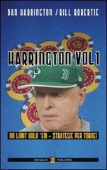 Harrington vol.1 di Dan Harrington, Bill Robertie edito da Boogaloo Publishing