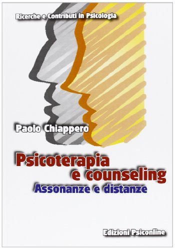 Psicoterapia e counseling. Assonanze e distanze di Paolo Chiappero edito da Psiconline