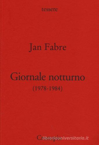 Giornale notturno (1978-1984) vol.1 di Jan Fabre edito da Cronopio