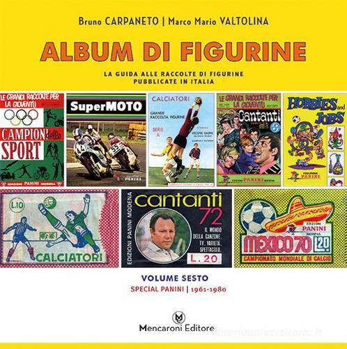 Album di figurine vol.6 di Bruno Carpaneto, Marco Mario Valtolina edito da Mencaroni