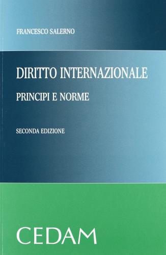 Diritto internazionale. Principi e norme di Francesco Salerno edito da CEDAM