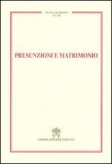 Presunzioni e matrimonio edito da Libreria Editrice Vaticana