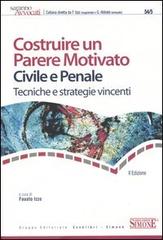 Costruire un parere motivato civile e penale. Tecniche e strategie vincenti edito da Edizioni Giuridiche Simone