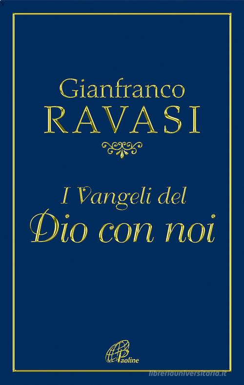 I Vangeli del Dio con noi di Gianfranco Ravasi edito da Paoline Editoriale Libri