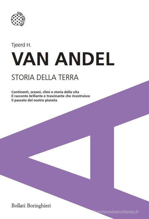 Storia della Terra di Tjeerd H. Van Andel edito da Bollati Boringhieri
