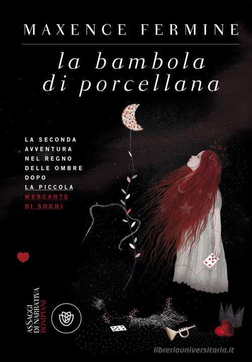 La bambola di porcellana di Maxence Fermine edito da Bompiani