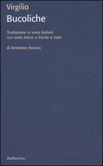 Bucoliche. Testo latino a fronte di Publio Virgilio Marone edito da Rubbettino