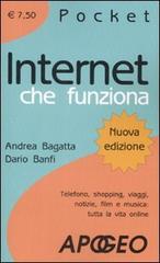 Internet che funziona di Andrea Bagatta, Dario Banfi edito da Apogeo
