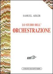 Lo studio dell'orchestrazione di Samuel Adler edito da EDT
