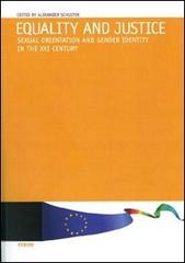 Equality and justice. Sexual orientation and gender identity in the XXI century edito da Forum Edizioni