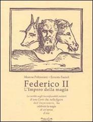 Federico II. L'impero della magia di Morena Poltronieri, Ernesto Fazioli edito da Museodei by Hermatena