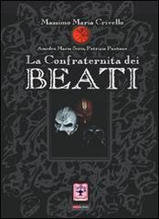 La confraternita dei beati. Racconto storico popolare moderno di Massimo M. Crivello, Amedeo Serio, Patrizia Pantano edito da The Lamp Art Edition's