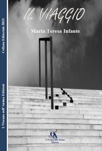 Il viaggio di M. Teresa Infante edito da L'Oceano nell'Anima