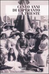 Cento anni di esperanto a Trieste edito da Biblion