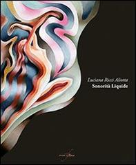 Sonorità liquide. Ediz. illustrata di Luciana Ricci Aliotta edito da con-fine edizioni