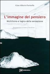 L' immagine del pensiero. Nichilismo e logica della sensazione di G. Alberto Farinella edito da Prinp Editoria d'Arte 2.0