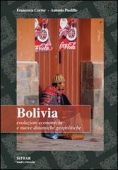 Bolivia. Evoluzioni economiche e nuove dinamiche geopolitiche di Francesca Correr, Antonio Paolillo edito da Isthar Editrice