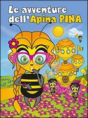 Le avventure dell'apina Pina di Ivano Tella edito da Studio 361°