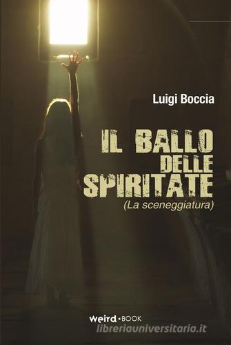 Il ballo delle spiritate (La sceneggiatura) di Luigi Boccia edito da MVM Factory