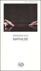 Mathilde di Véronique Olmi edito da Einaudi