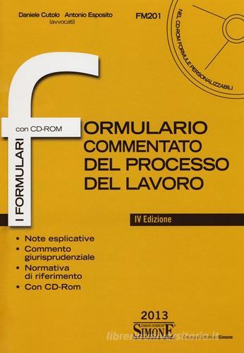 Formulario commentato del processo del lavoro. Con CD-ROM edito da Edizioni Giuridiche Simone