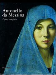 Antonello da Messina. L'opera completa. Ediz. illustrata edito da Silvana