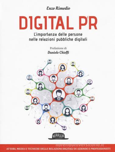 Digital PR. L'importanza delle persone nelle relazioni pubbliche digitali di Enzo Rimedio edito da Flaccovio Dario