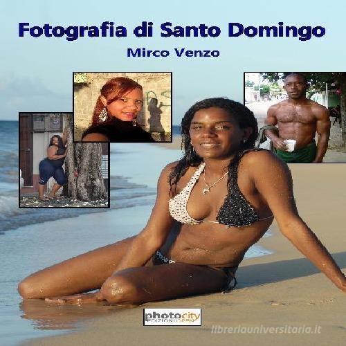 Fotografia di Santo Domingo di Mirco Venzo edito da Photocity.it