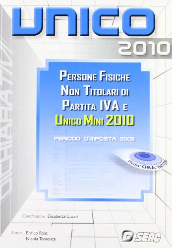 UNICO 2010. Persone fisiche non titolari di partita Iva e unico mini 2010 edito da Seac