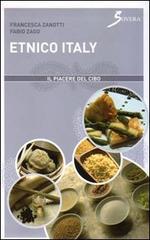 Etnico Italy. Ediz. illustrata di Fabio Zago, Francesca Zanotti edito da Sovera Edizioni