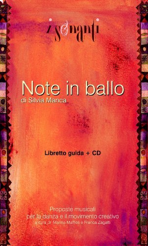 Note in ballo. Con CD Audio di Silvia Manca edito da Mousikè Progetti Educativi