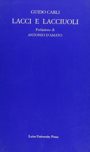 Lacci e lacciuoli di Guido Carli edito da Luiss University Press