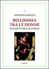 Bellissima tra le donne vol.3 di Giovanni Paolo II edito da Chirico