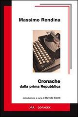 Cronache dalla prima Repubblica di Massimo Rendina edito da Odradek