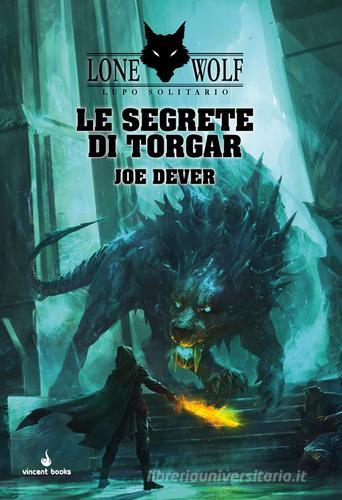 Libro Le segrete di Torgar. Lupo Solitario vol.10 di Joe Dever Gamebook di Vincent Books