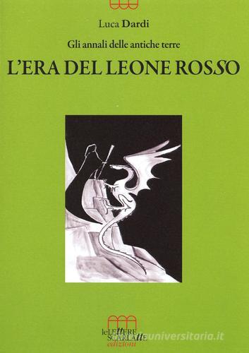 L' era del leone rosso. Gli animali delle antiche terre di Luca Dardi edito da Le Lettere Scarlatte