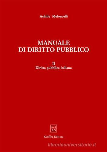 Manuale di diritto pubblico vol.2 di Achille Meloncelli edito da Giuffrè