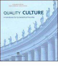 Quality culture. A handbook for ecclesiastical faculties edito da Libreria Editrice Vaticana