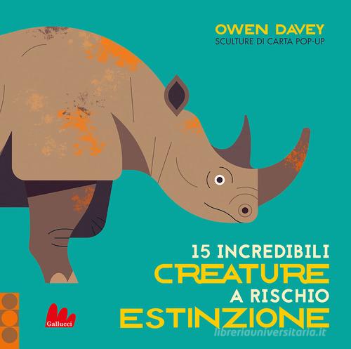 15 incredibili creature a rischio estinzione. Ediz. a colori di Owen Davey edito da Gallucci