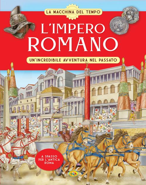 L' Impero romano. Un'incredibile avventura nel passato. La macchina del tempo edito da Grillo Parlante