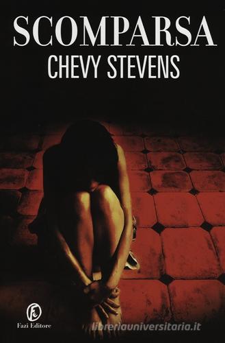 Scomparsa di Chevy Stevens edito da Fazi